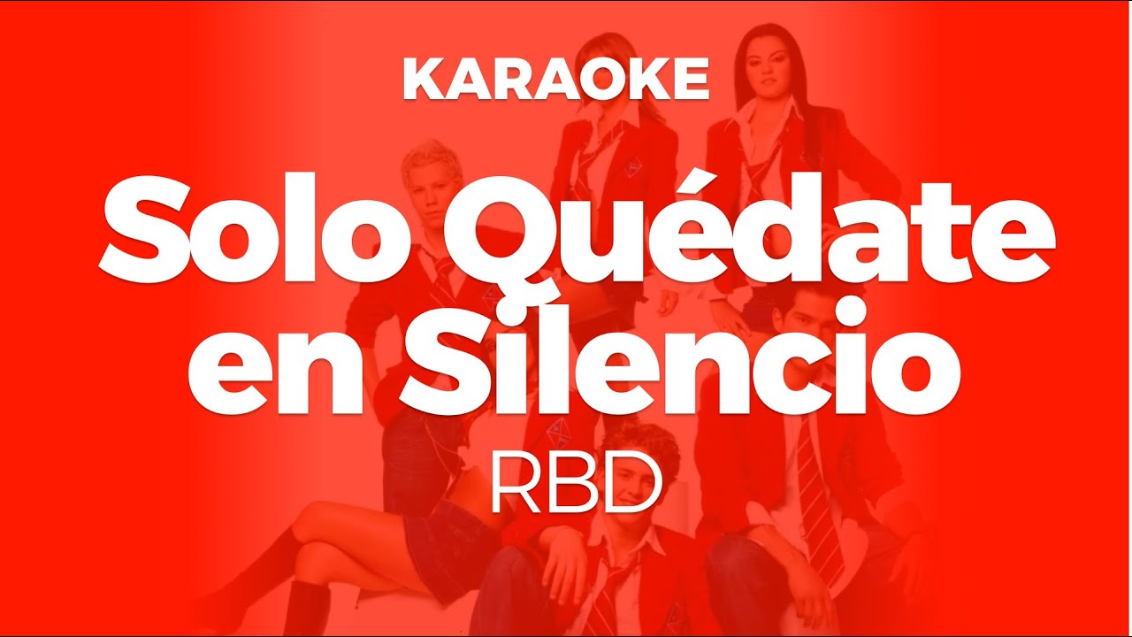 Karaoke Solo Quédate en Silencio - RBD | Original Key (Cover)