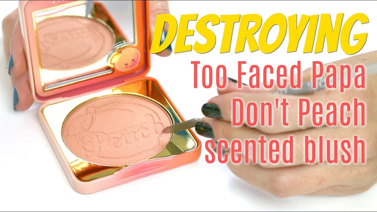 THE MAKEUP BREAKUP - Weighing & Destroying the Too Faced Papa Don't Peach Blush | Destroying Makeup