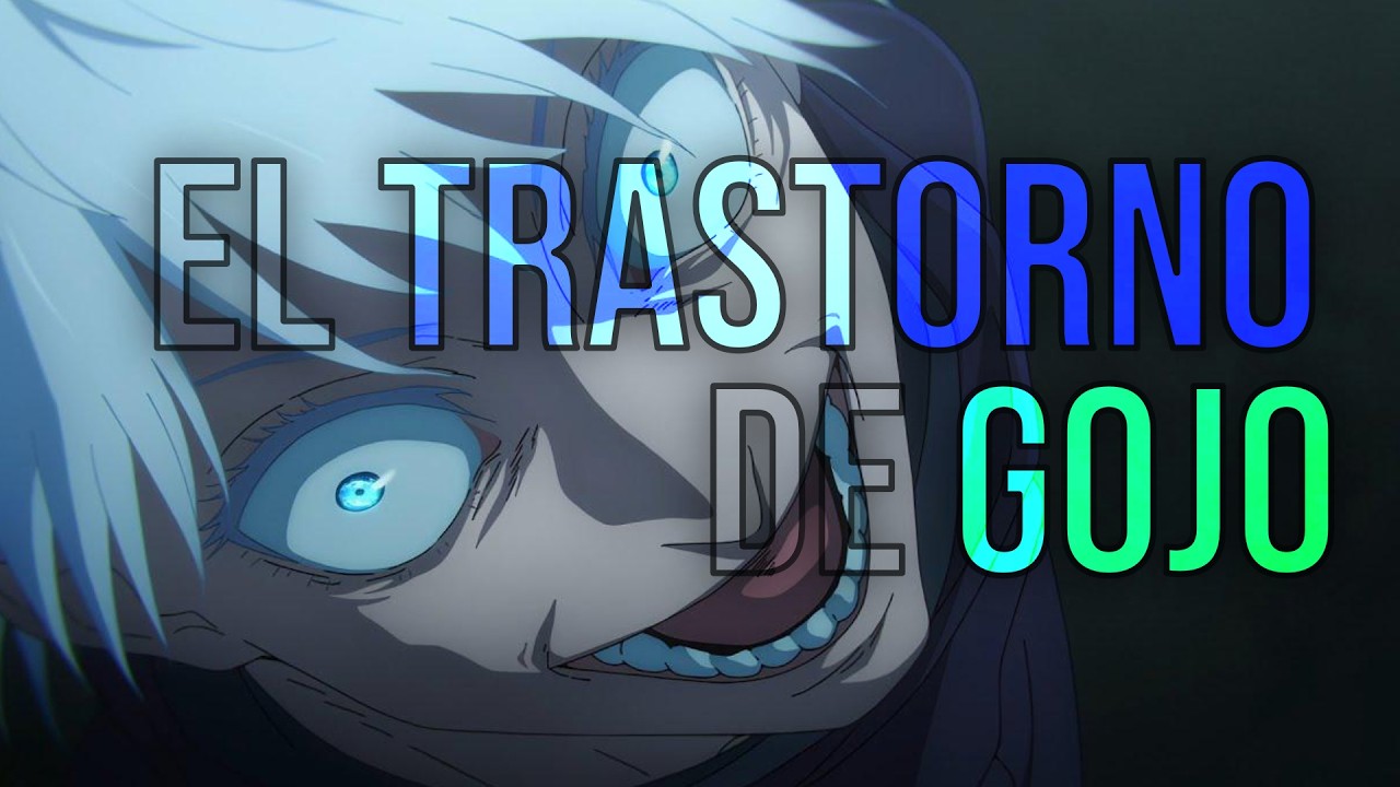 EL TRASTORNO MENTAL DE SATORU GOJO 