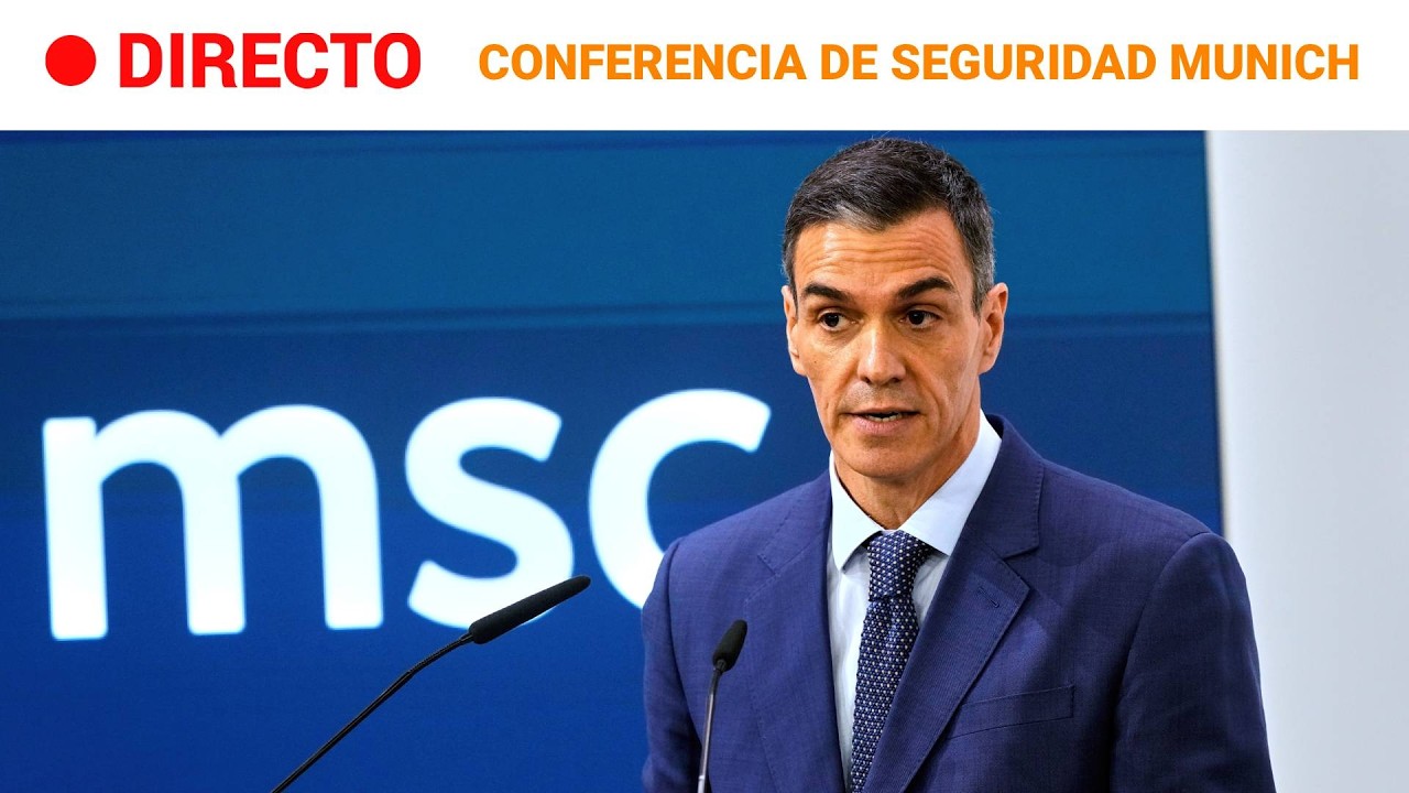 DIRECTO | CONFERENCIA de SEGURIDAD de MUNICH | Intervención de PEDRO SÁNCHEZ