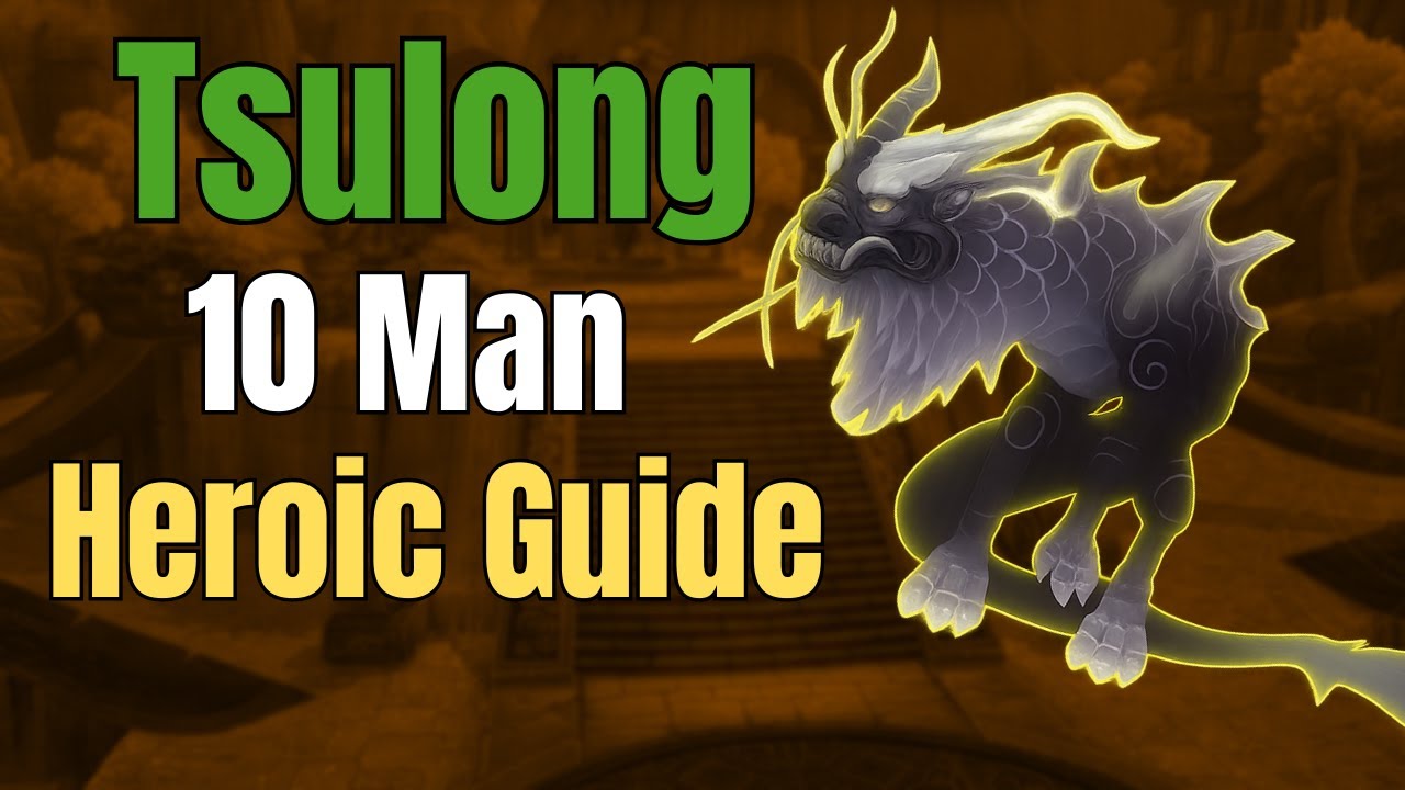 10 Man Heroic Tsulong Guide | Terrace of Endless Springs | MoP Classic