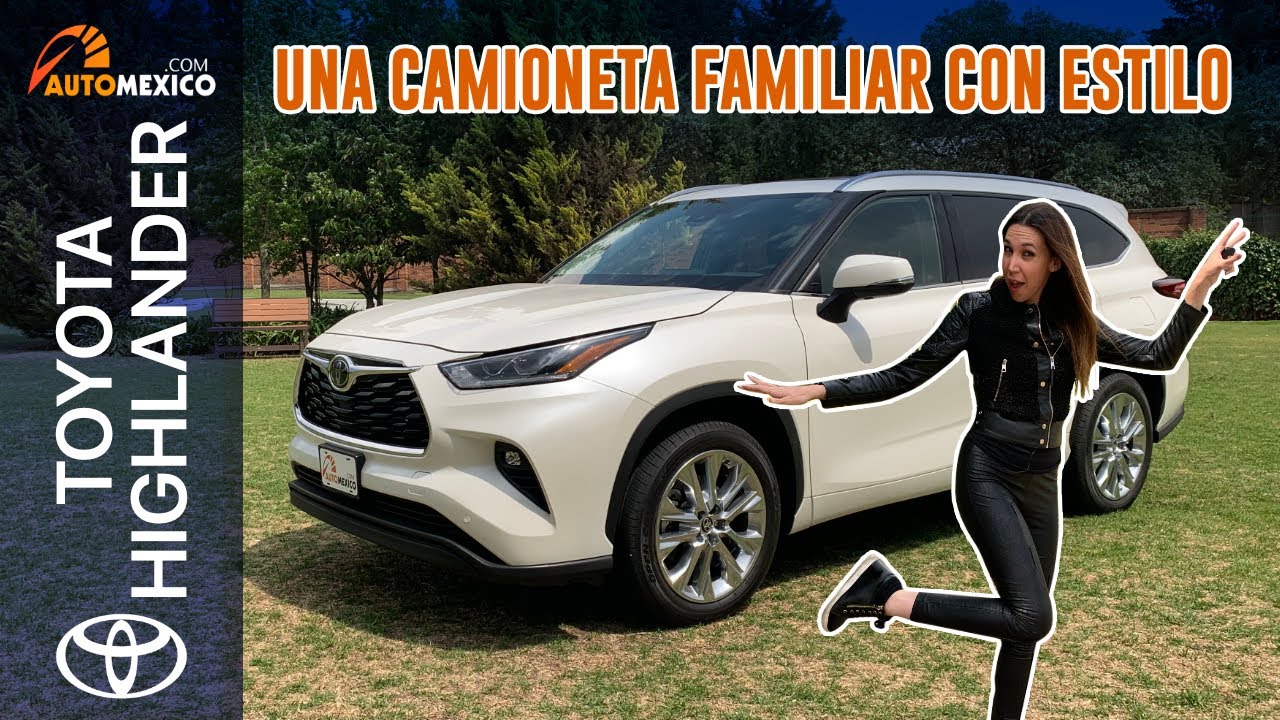 Toyota Highlander 2020 - Una camioneta familiar con estilo | Automexico