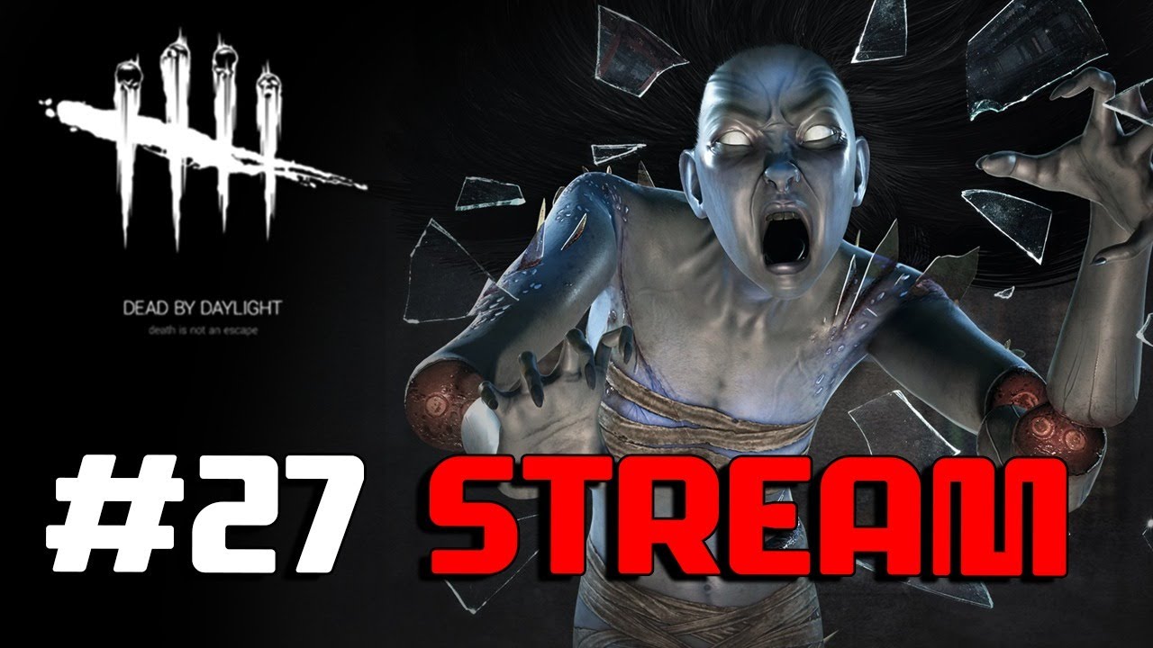 LIVE - Dead By Daylight #27 - ซ้อมรอทัวร์หน้า