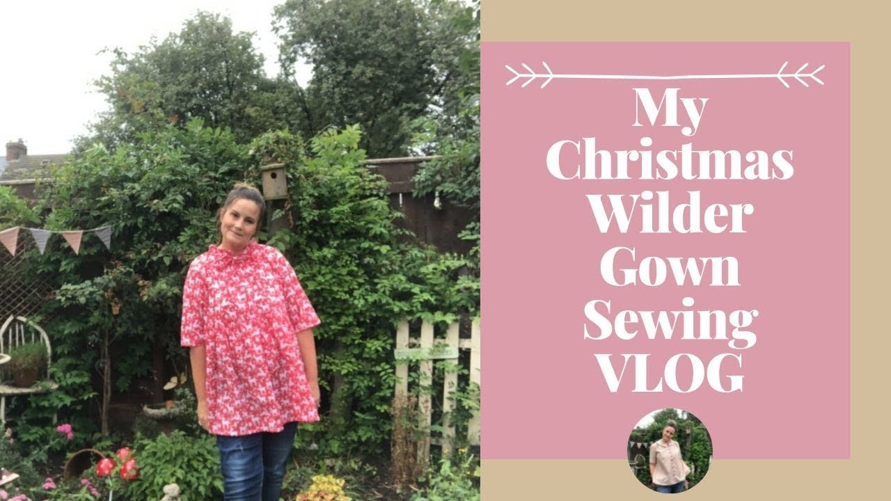 My Latest Sewing Project: Wilder Gown Sewing Pattern Review VLOG