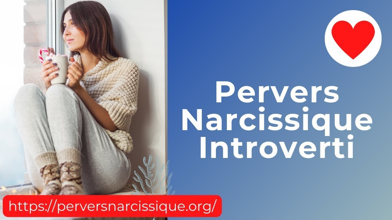 🎭 Pervers Narcissique Introverti : Un Prédateur Difficile à Détecter 🕵️‍♀️