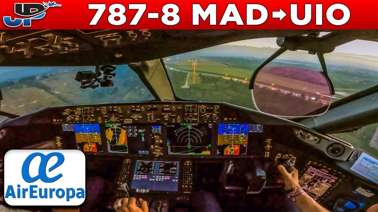 Air Europa Boeing 787-8 Cockpit Madrid🇪🇸 to Quito🇪🇨
