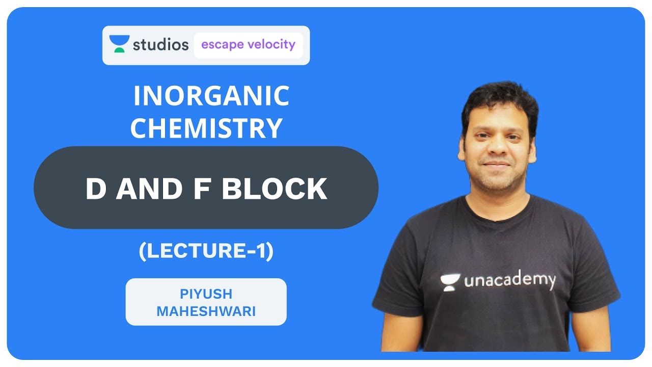 L1: D and F Block | | Inorganic Chemistry fot IIT JEE 2020 | Piyush Maheshwari
