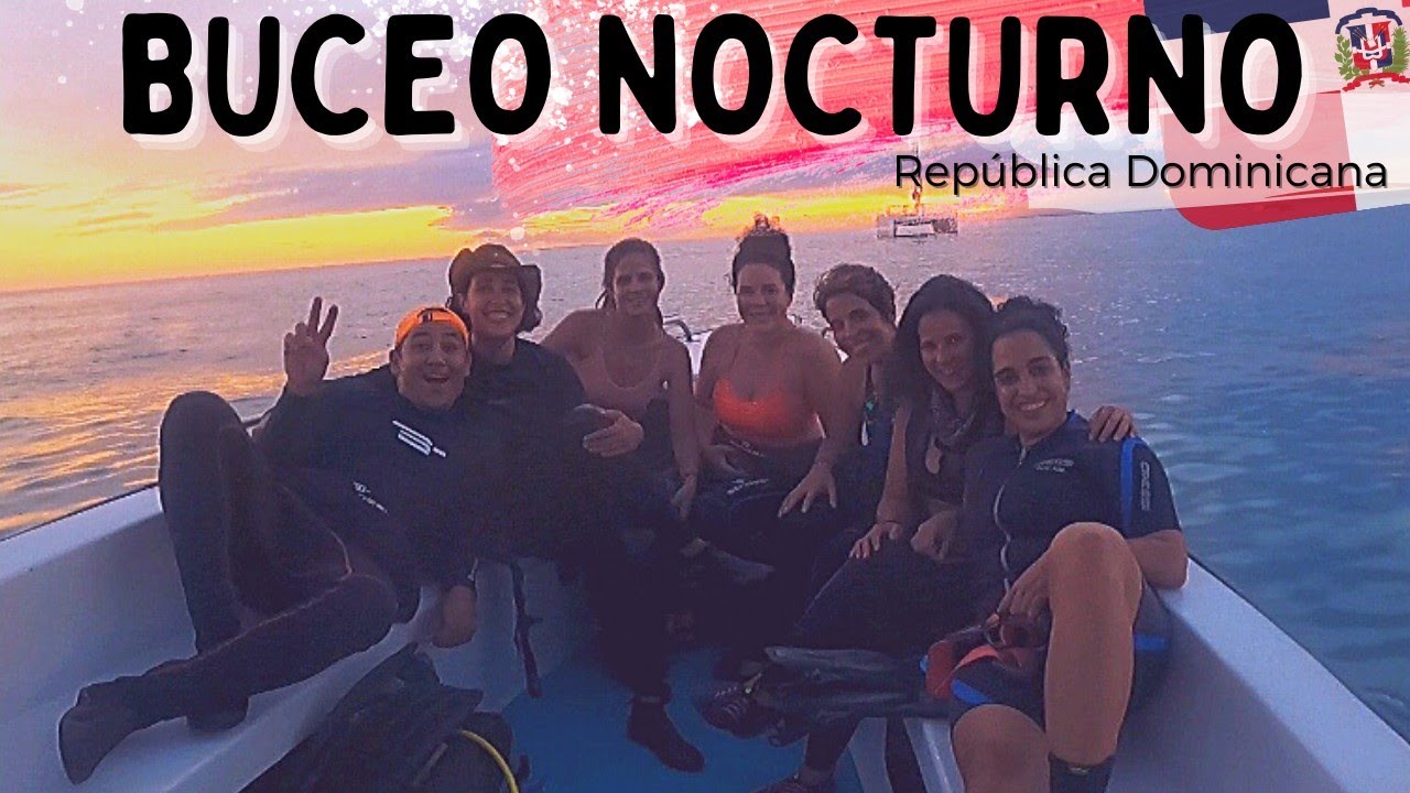 🌘 &iquest;Es posible bucear de noche?🤔🤿 Bayahibe - Turismo en Rep&uacute;blica Dominicana  2021
