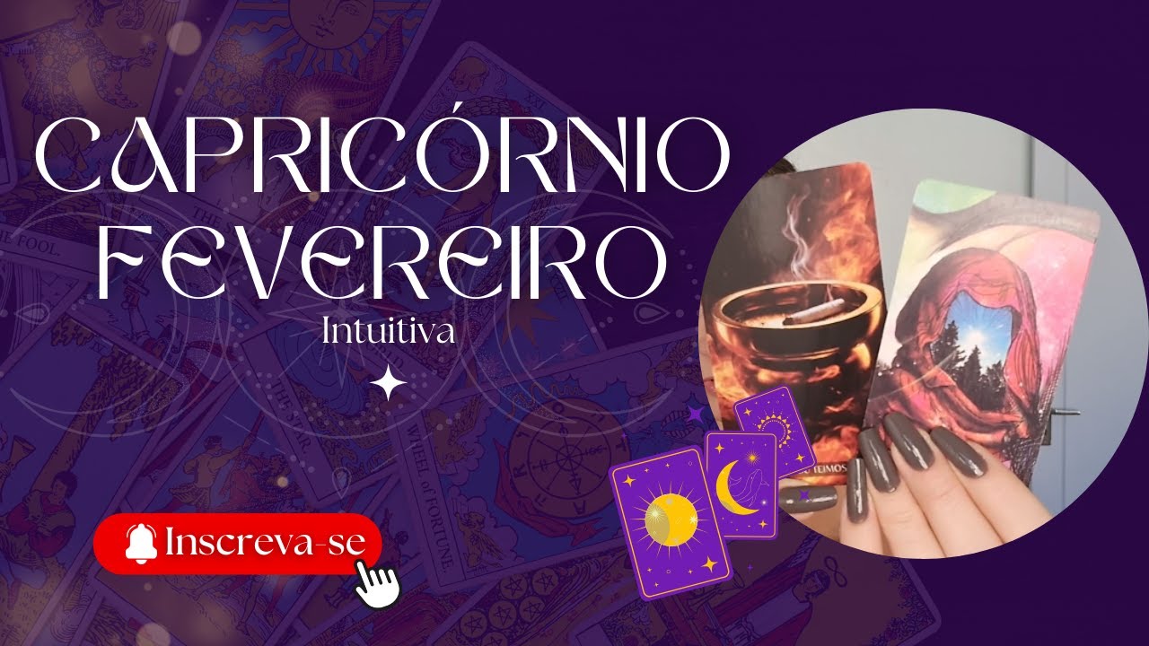 Capricórnio Fevereiro - O universo está te convidando a se priorizar ❤️🌻☀️