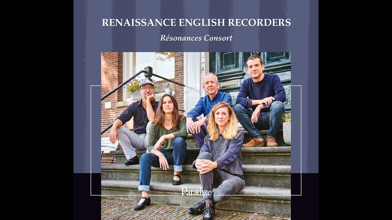 Renaissance English Recorders - R&eacute;sonances Consort