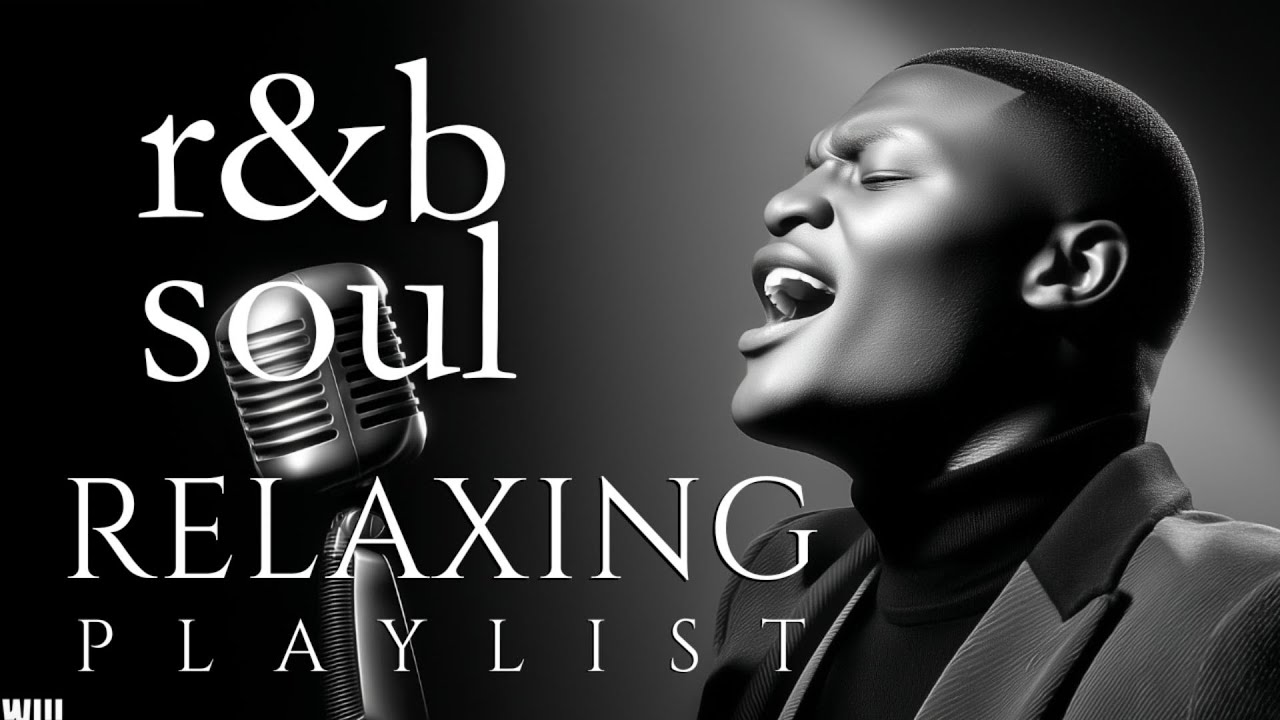🎬 【Soothing Soul】R&B Chill Playlist &ndash; Deep Voices & Gentle Grooves