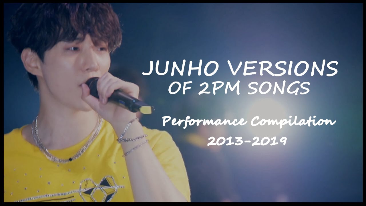 Junho (from 2PM) Solo Versions of 2PM Songs | Performance Compilation 2013-2019