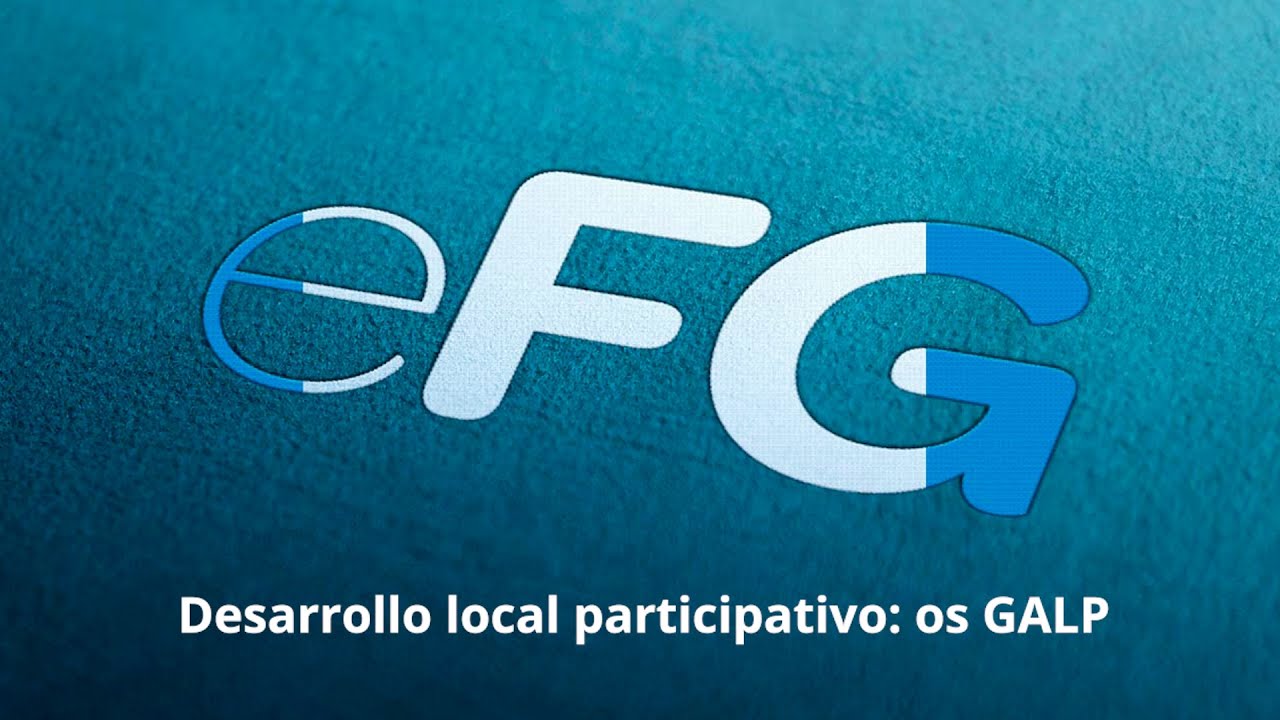 Desarrollo local participativo: os GALP