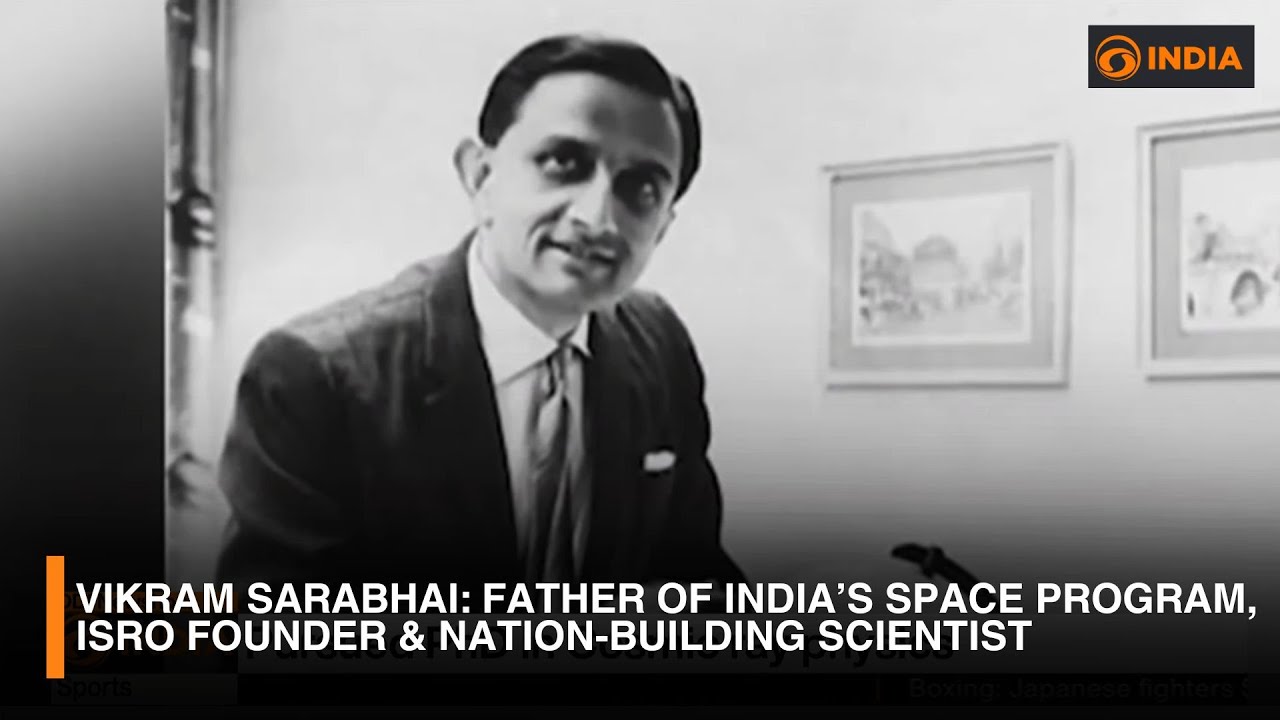 Vikram Sarabhai: Father of India&rsquo;s Space Program, ISRO Founder & Nation-Building Scientist