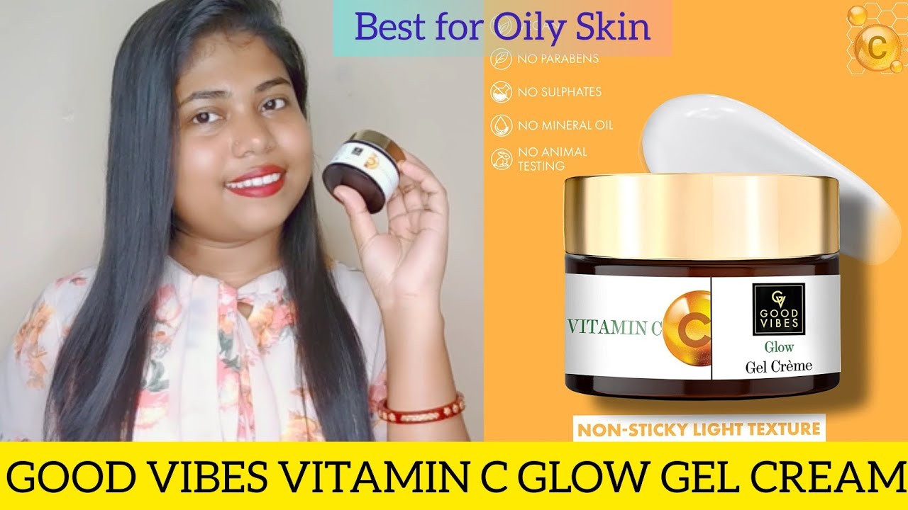 GOOD VIBES VITAMIN C GLOW GEL CREAM ||For Oily Skin||For Spotless, Bright Glowing & Healthy Skin