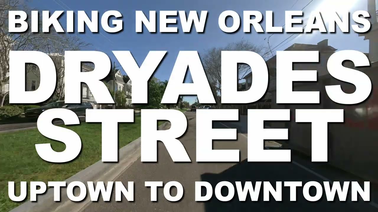 Dryades Street from Uptown to Downtown : Biking New Orleans