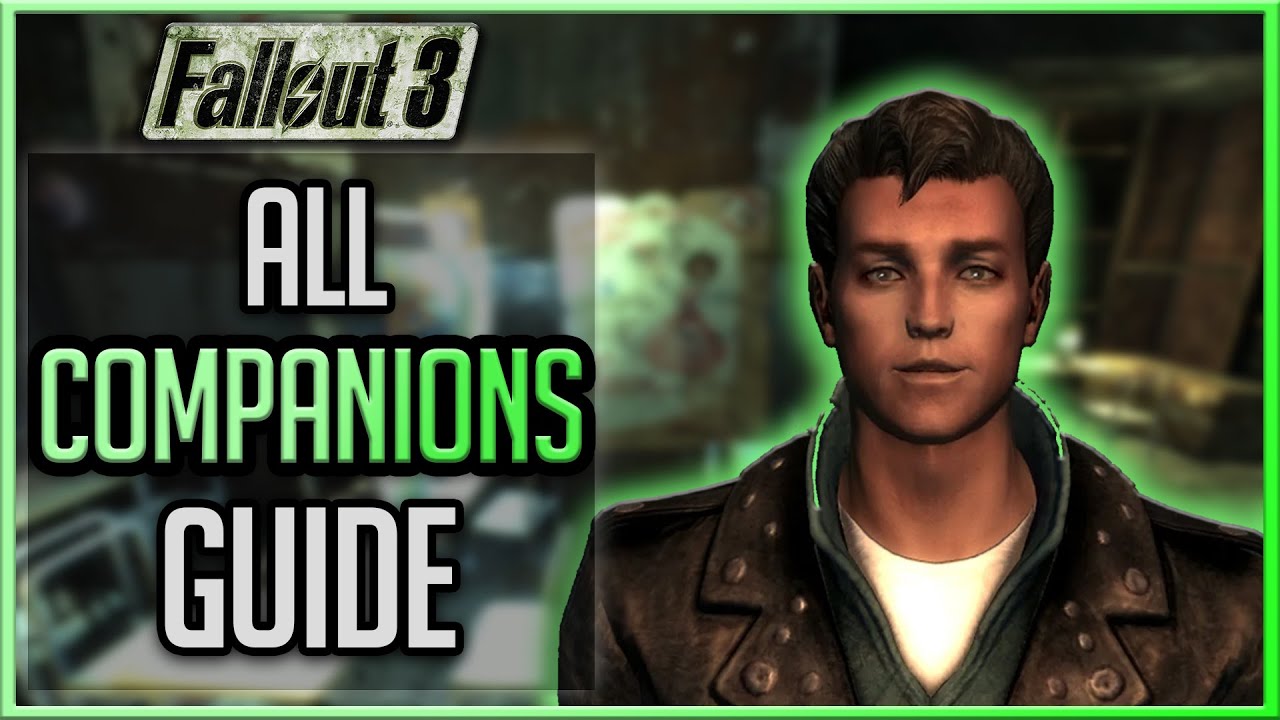 Fallout 3 &mdash; Руководство по всем спутникам