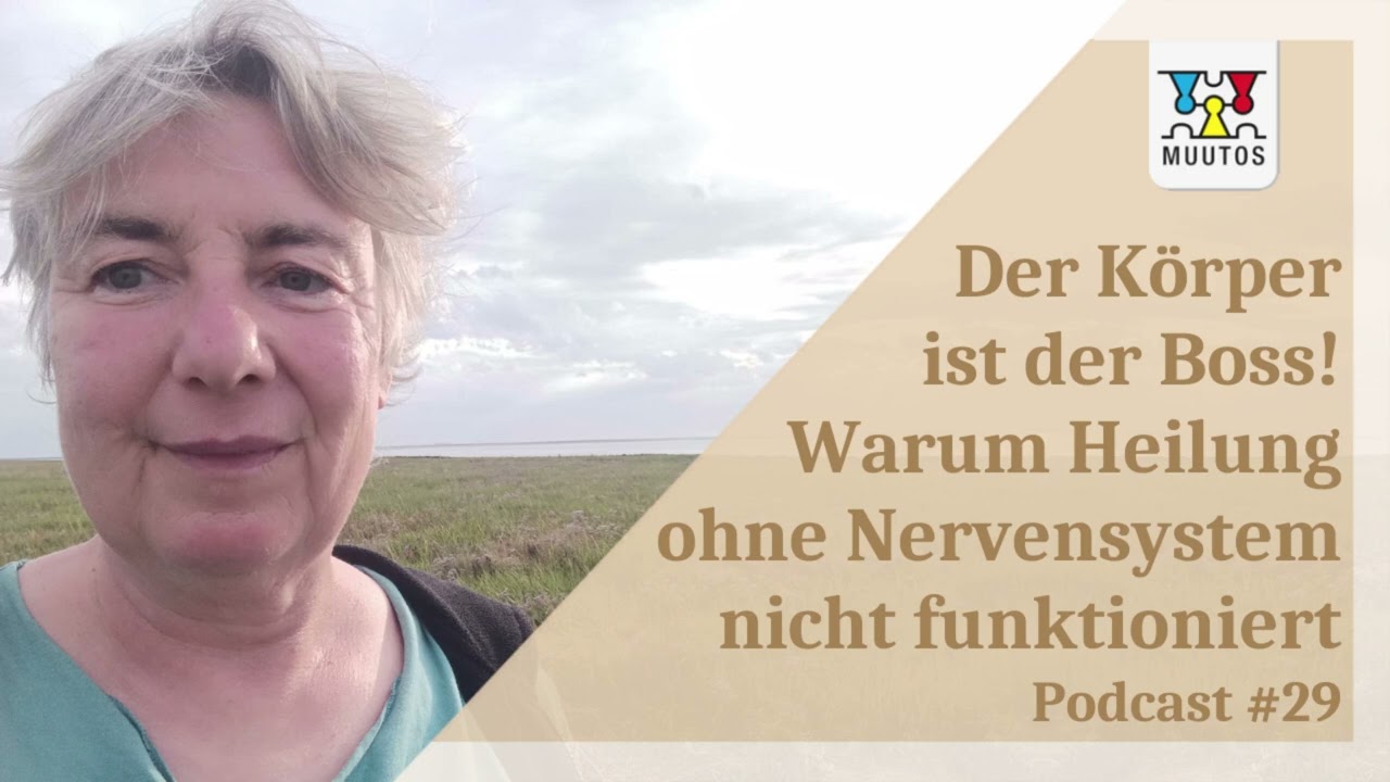 👉 Der Körper ist der Boss! | Warum Heilung ohne Nervensystem nicht funktioniert / Podcast #29