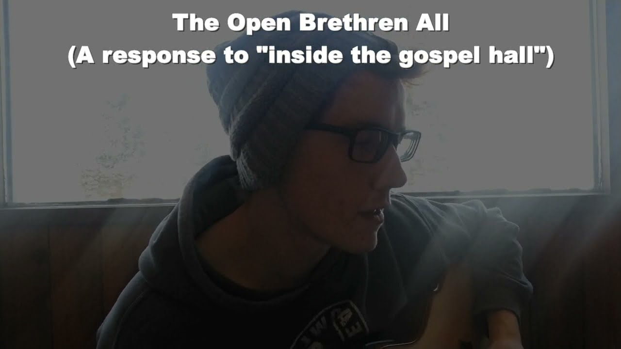 The Open Brethren All - ORIGINAL - with lyrics