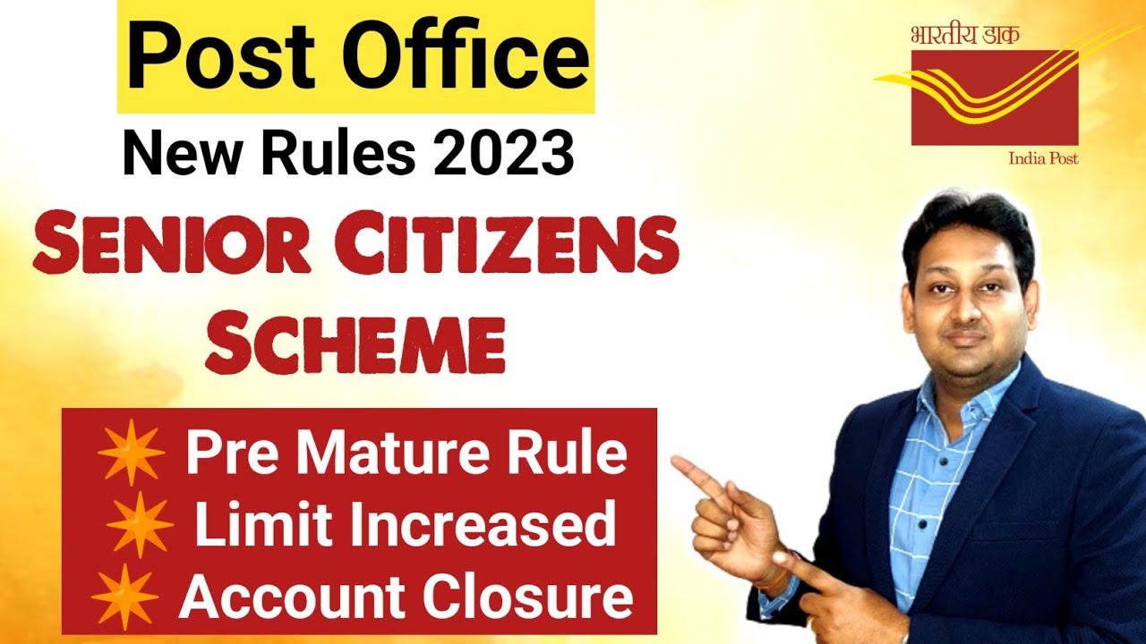 Post Office Senior Citizens Pre Maturity Rules, Closure and Deposit Limit | Update Rule 2023