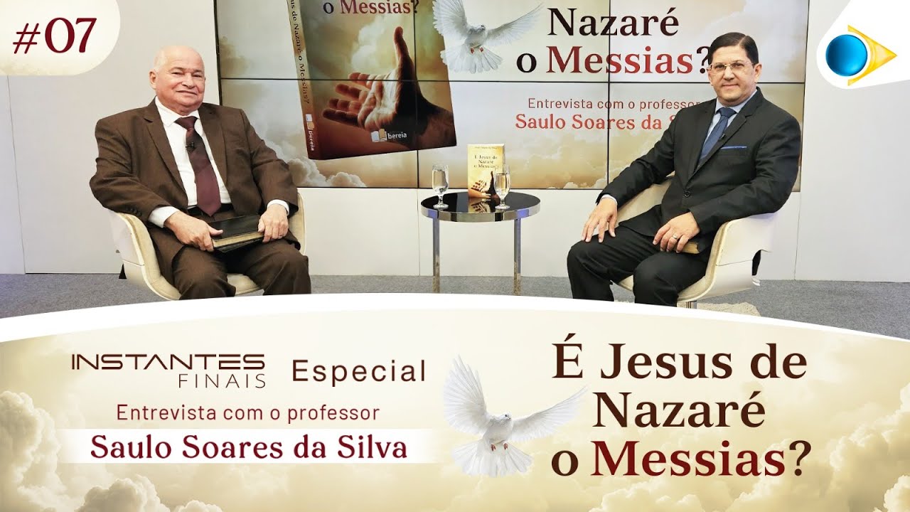 #07 É Jesus de Nazaré o Messias? | Instantes Finais
