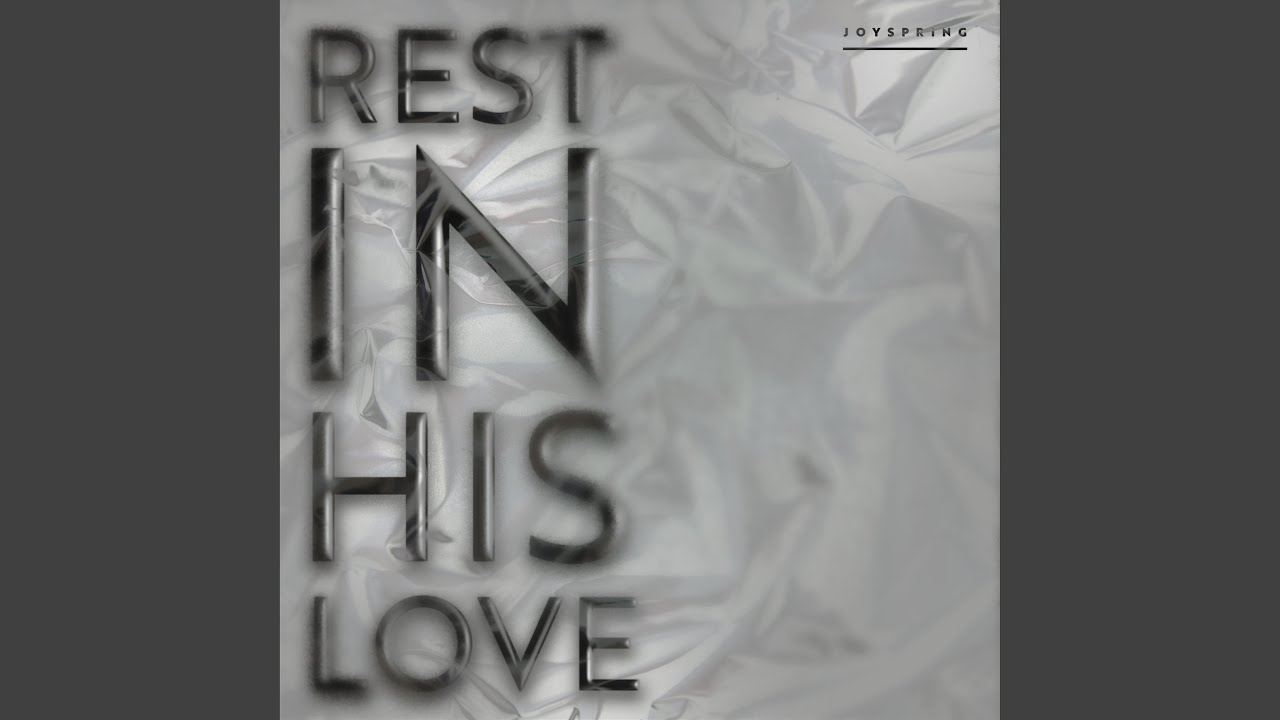 Rest in His Love