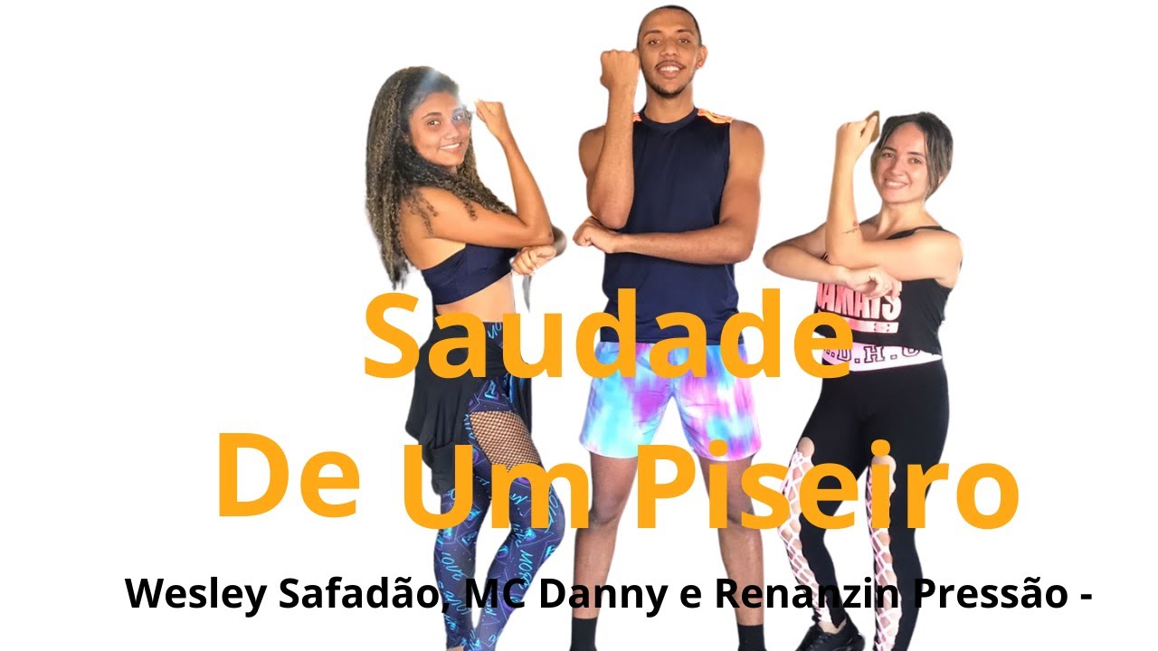 Wesley Safad&atilde;o, MC Danny e Renanzin Press&atilde;o   Saudade De Um Piseiro