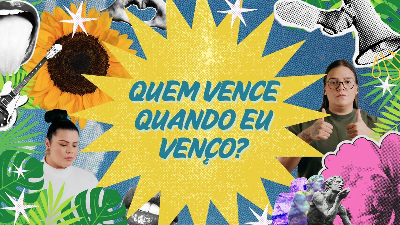 QUEM VENCE QUANDO EU VENÇO?