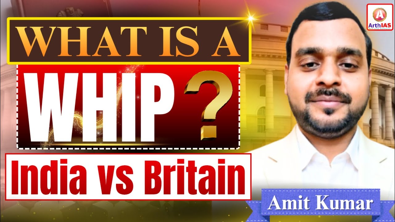What is a Whip? || Indian vs British Parliamentary System || #ARTHIAS #polity #parliament