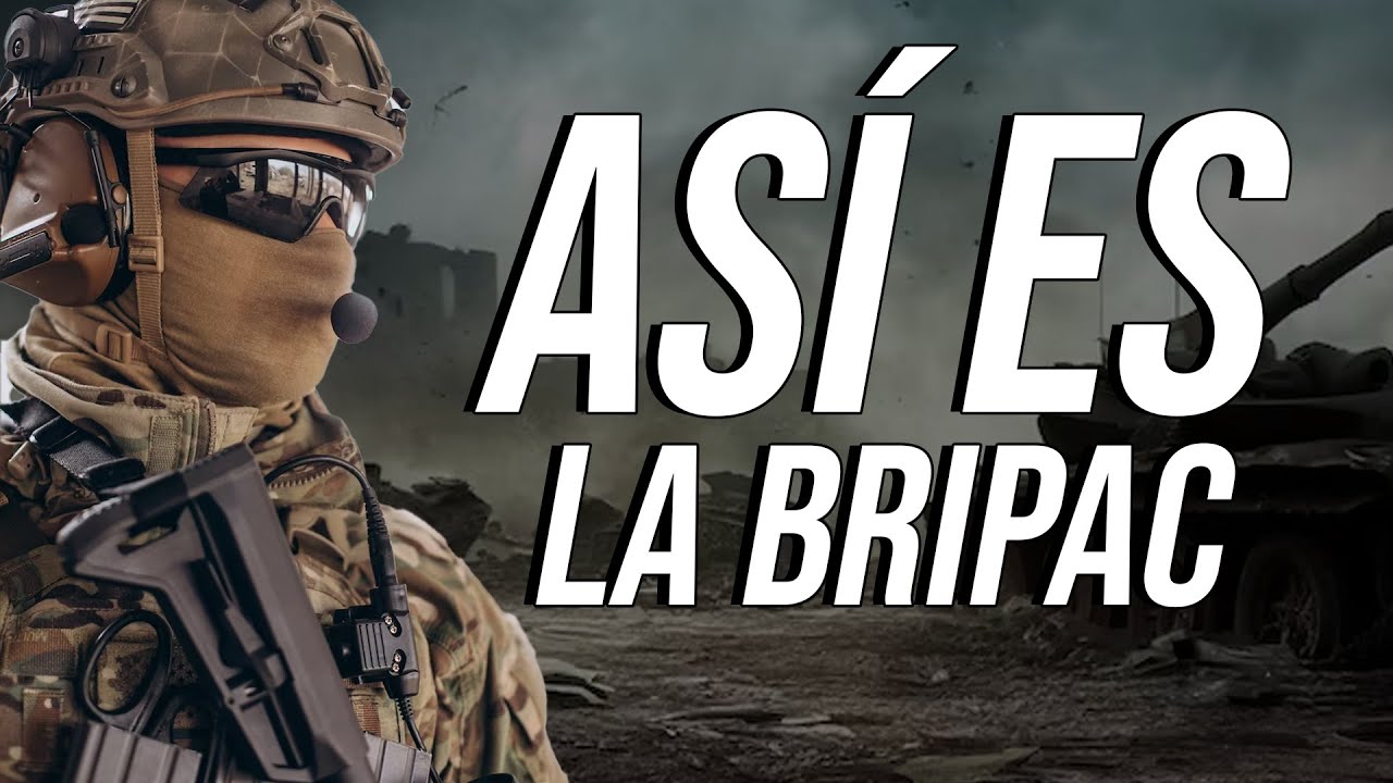ASÍ ES LA BRIPAC en 2025