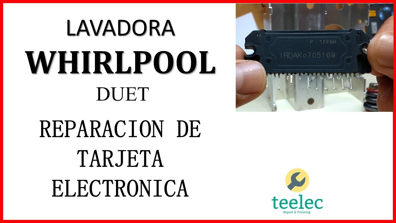 Whirlpool Duet, Reparación De Tarjeta Inverter Quemada