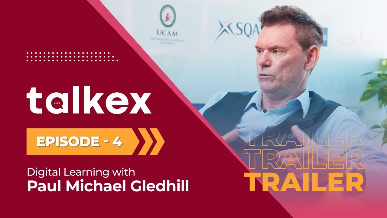 Talkex | Episode 4 | Digital Learning with Paul Michael Gledhill | Trailer