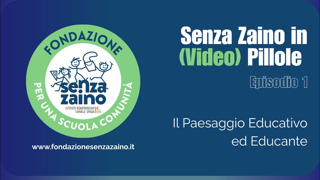 Senza Zaino in Pillole Ep. 1. Il Paesaggio Educativo alla Primaria