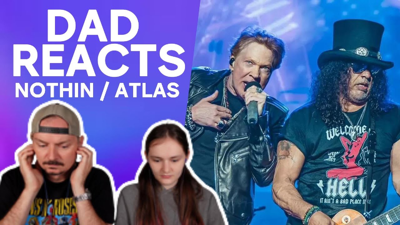 Реакция отца на Guns N' Roses - Nothin' и Atlas!