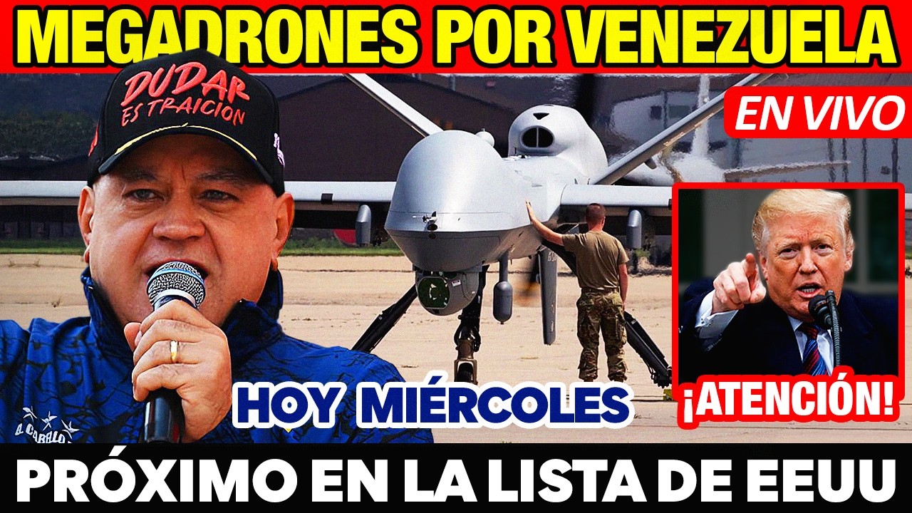 ÚLTIMO 🚨 DIOSDADO ANUNCIA LEALTAD A LA CÚPULA 🔴EEUU MANDA MEGADRONES CERCA DE VZLA Y DELCY EN ALERTA
