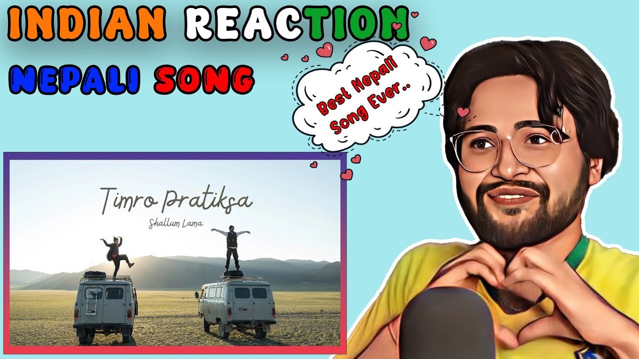 Indian Reacts to Timro Pratiksa - Shallum Lama | Best Nepali Song Ever..❤️❤️❤️