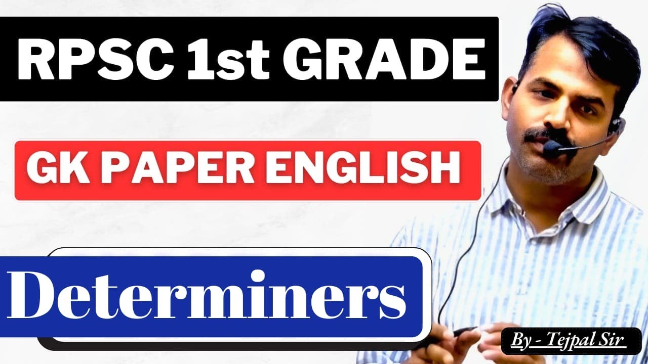 RPSC 1ST GRADE G.K. PAPER ENGLISH//DETERMINERS (ARTICLES)/ENGLISH WITH SHORTCUT METHOD BY TEJPAL SIR