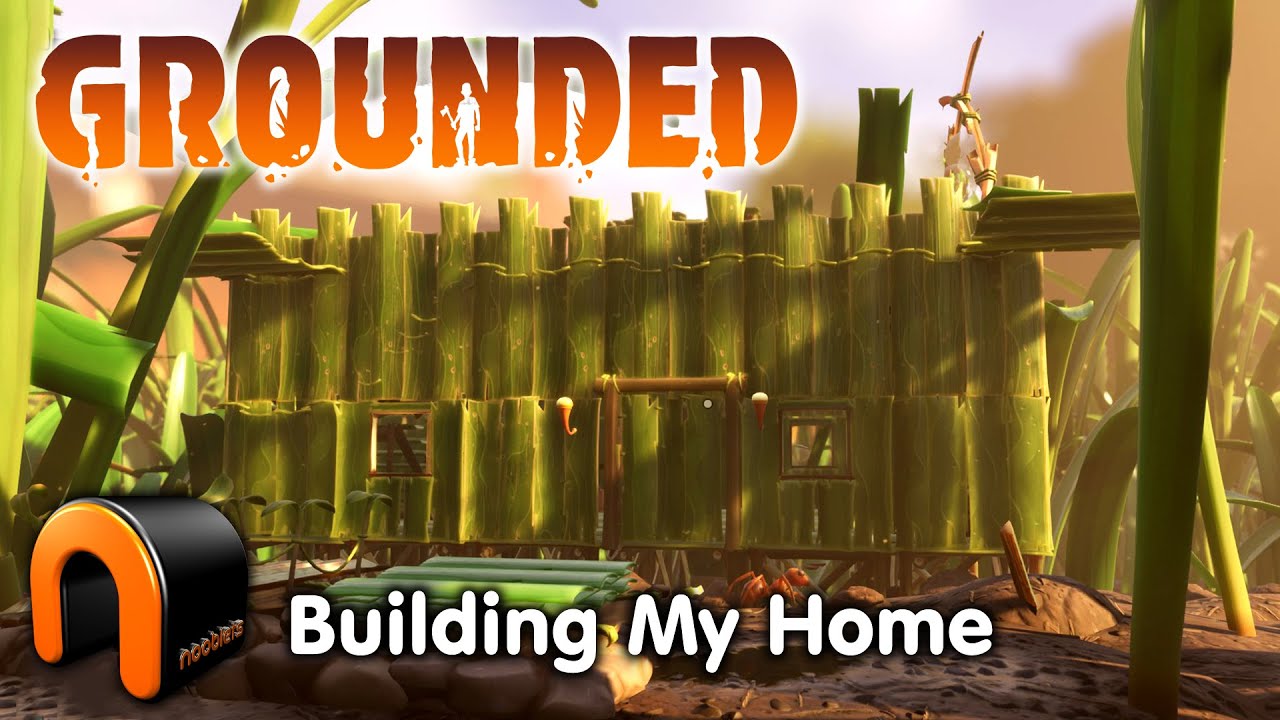 GROUNDED Building My New Home NOOBLETS LIVE Lets Play PART 2 #GROUNDED
