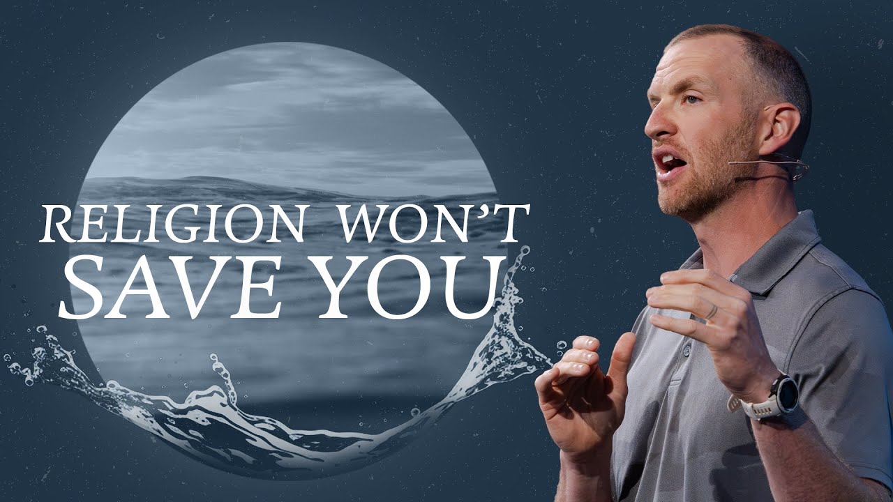 Religion Won’t Save You — Jesus Will