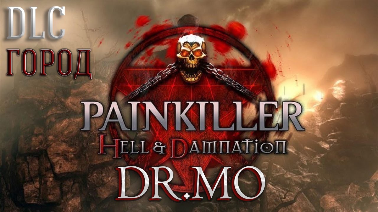 Painkiller Hell & Damnation  Прохождение  DLC  2  Город  Сложность Бессонница