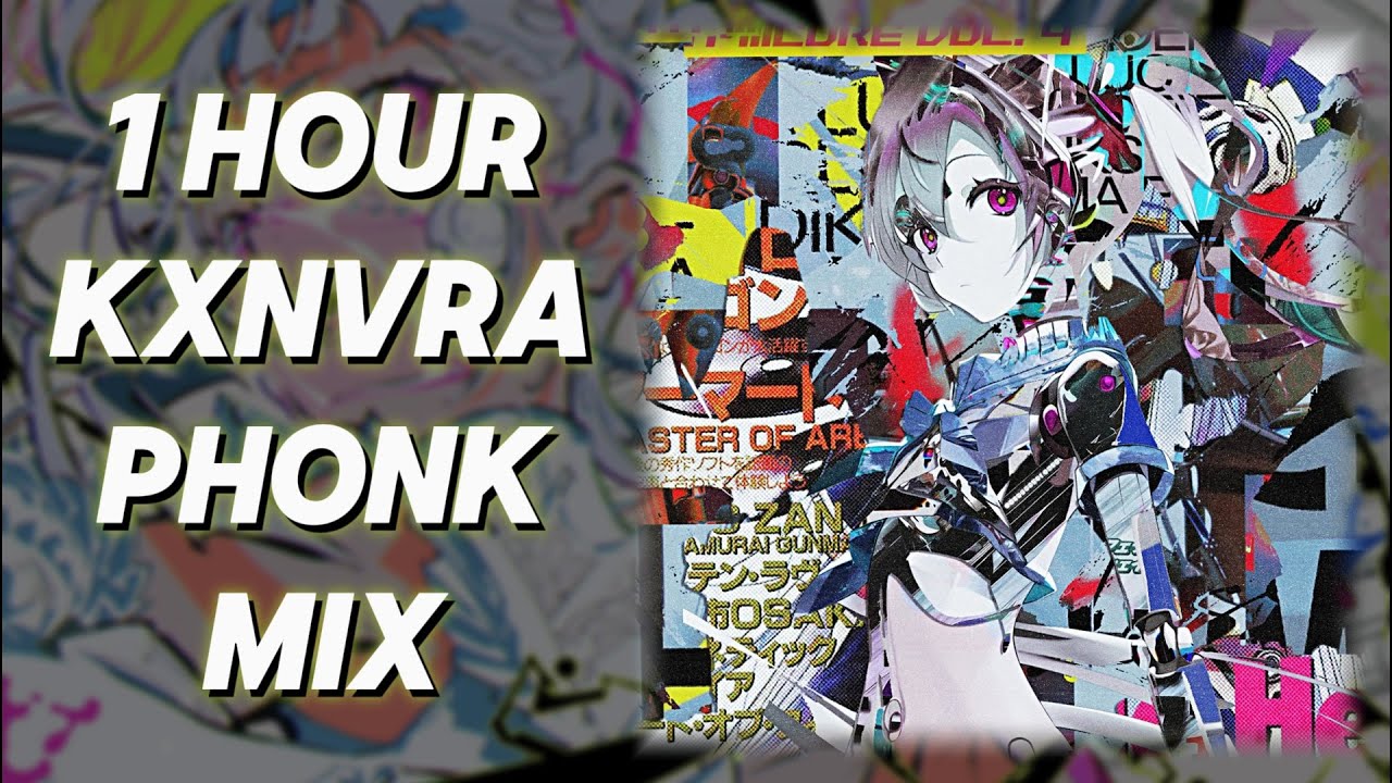 1 HOUR KXNVRA PHONK MIX | Часовая подборка фонка от KXNVRA