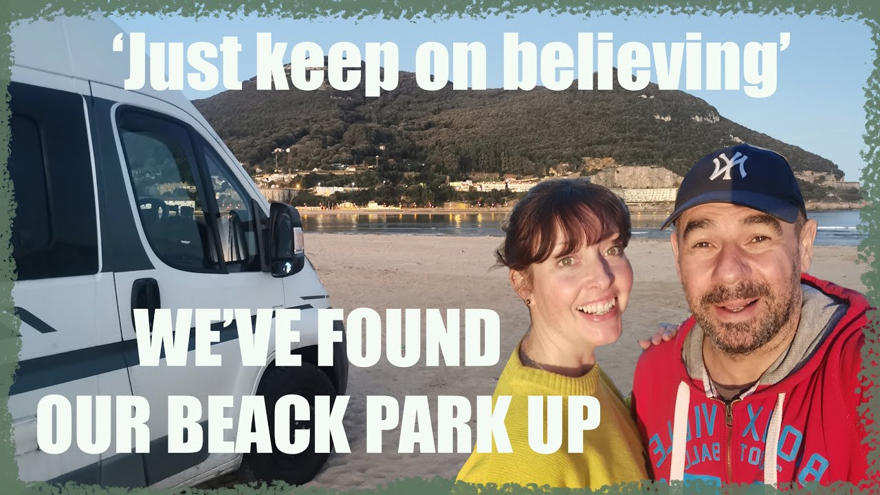 EVENTUALLY, A BEACH PARK UP IN NORTH SPAIN. Pt 6 OUR CAMPER VAN ADVENTURE CONTINUES.