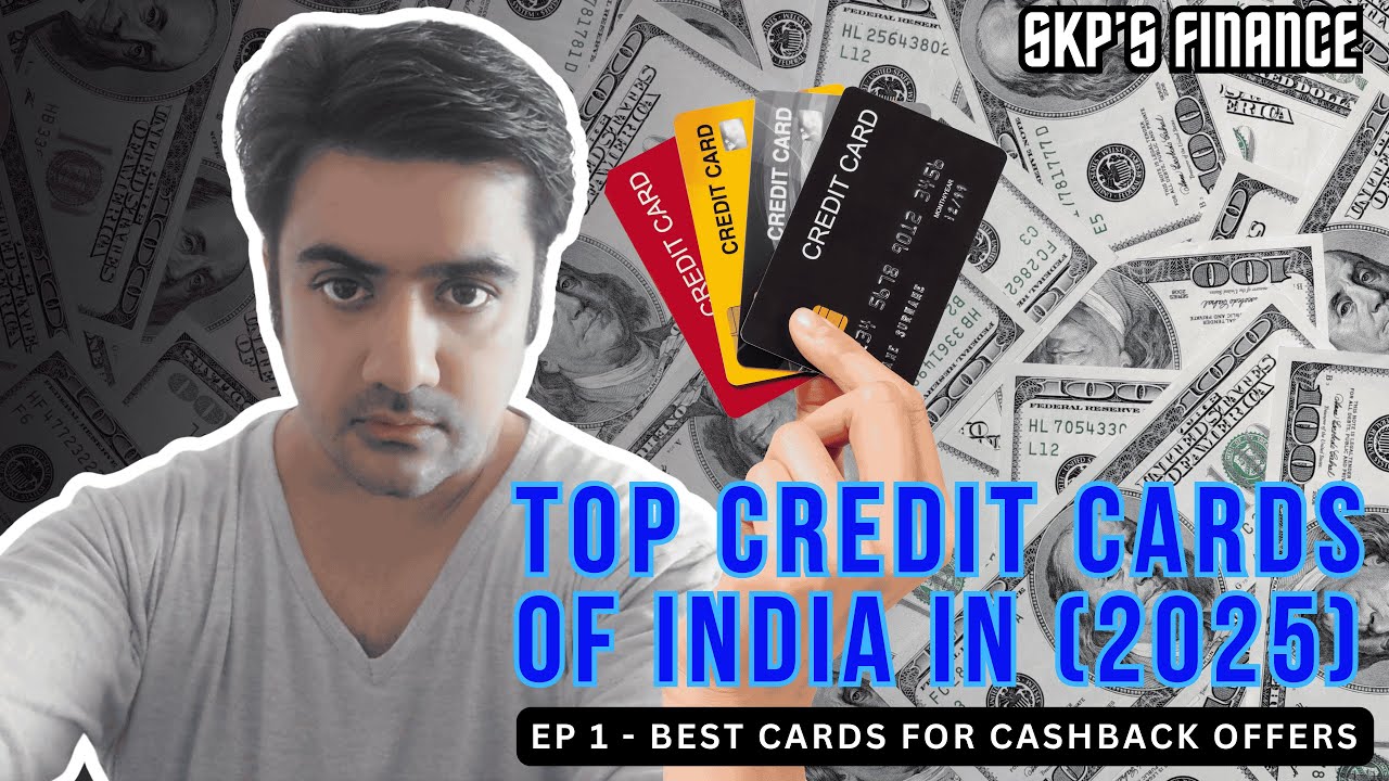 Best Credit Cards of India in 2025 | E1 - Cashback Cards | Choose Wisely | SKP's FINANCE