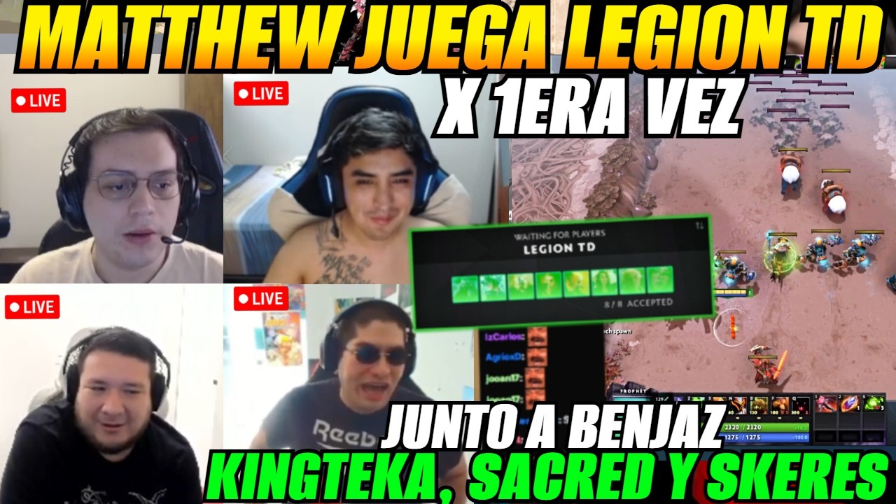 😂MATTHEW juega LEGION TD x 1era vez junto a KINGTEKA, SACRED, BENJAZ y skeres😂