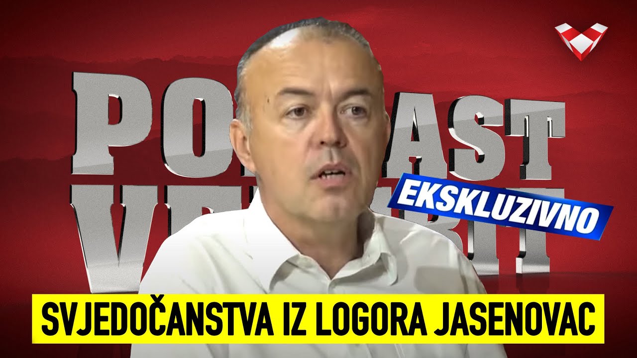 PODCAST VELEBIT - Vukić: Najavljena revizija Jasenovca - Ekskluzivna svjedočanstva iz logora
