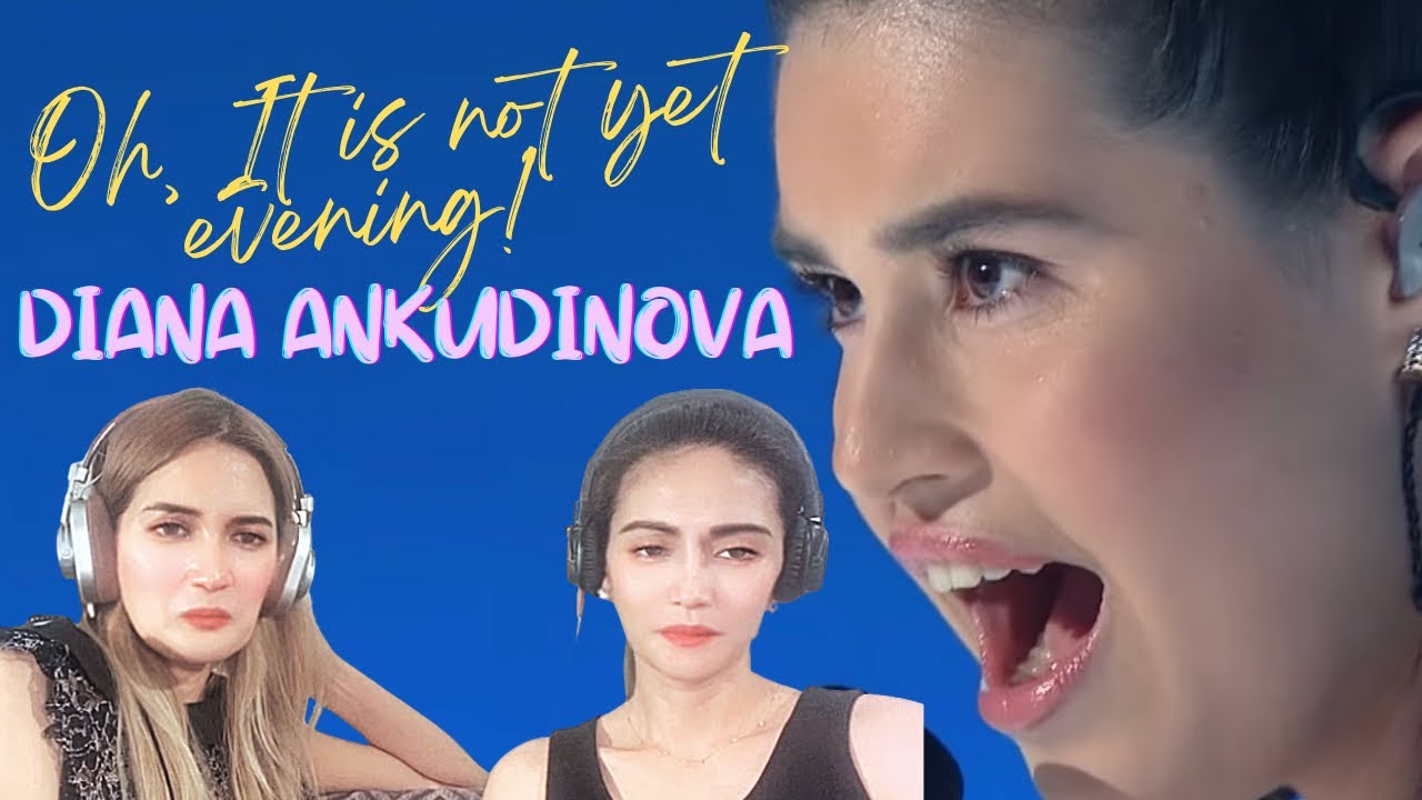 Our reaction to Diana Ankudinova’s “No, It’s Not Yet Evening” | 