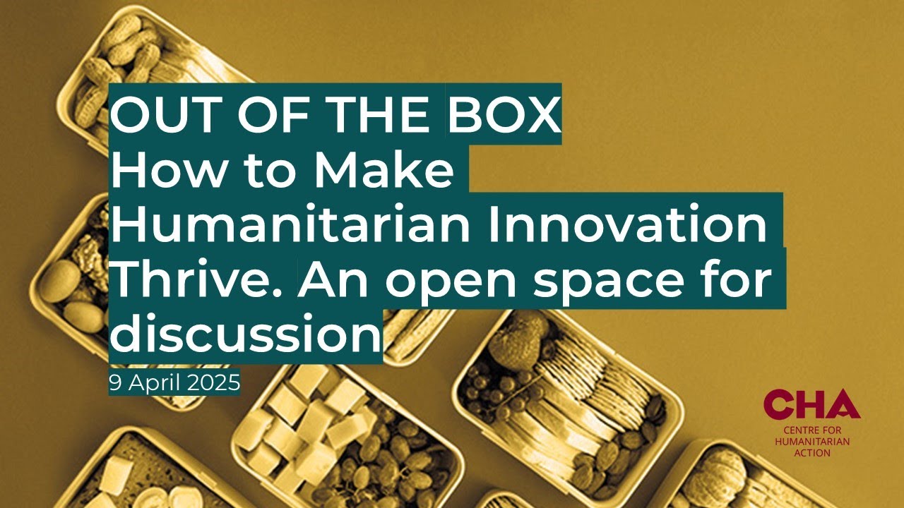 Out of the box: How to Make Humanitarian Innovation Thrive