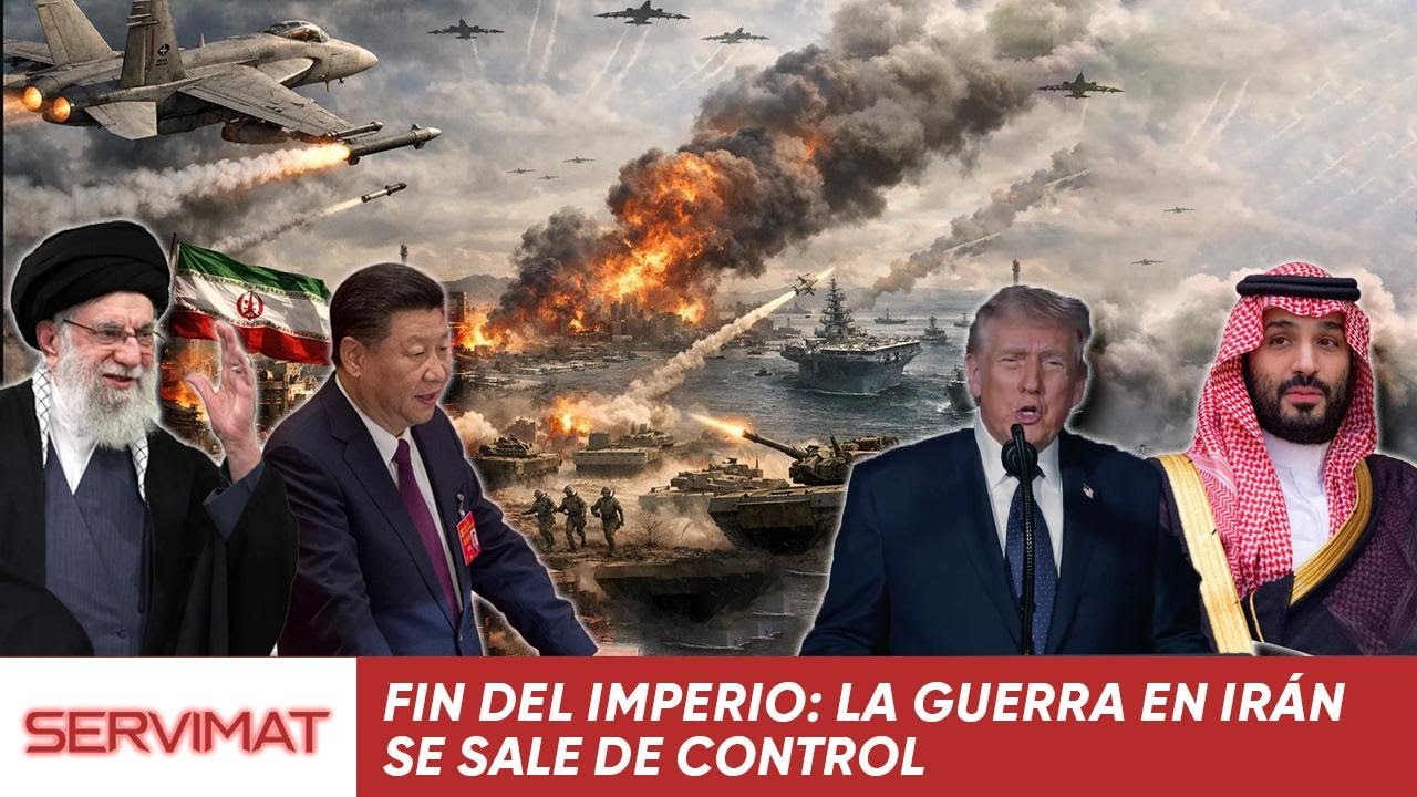 FIN DEL IMPERIO: LA GUERRA EN IRÁN SE SALE DE CONTROL