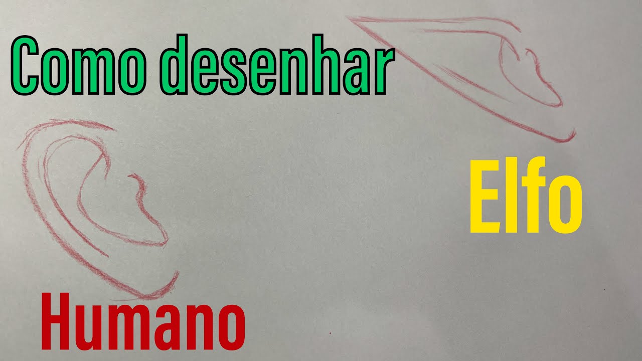 COMO DESENHAR ORELHA HUMANO E ELFO