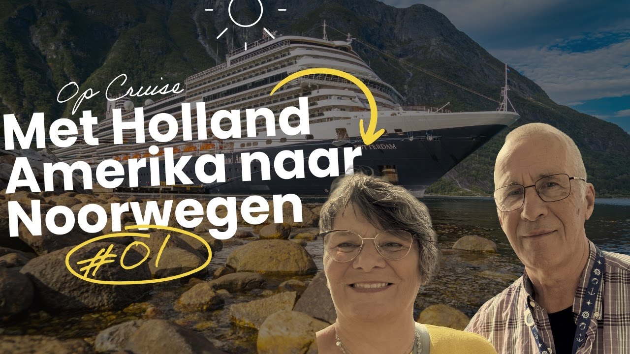 Cruise Noorwegen met Holland Amerika. Deel 1